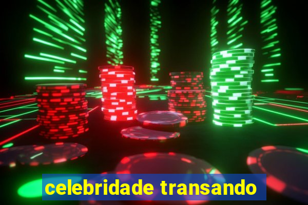 celebridade transando